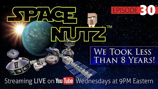 Minecraft SPACE NUTZ | Ep. 30 | We Took Less Than 8 Years!