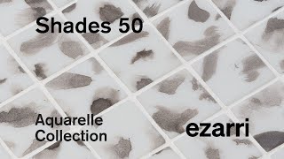 Shades 50 - Aquarelle Collection - Ezarri