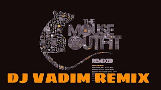 The Mouse Outfit feat. Fox - Step Steadier (DJ Vadim Remix)