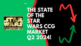 Star Wars CCG Q2 2024 State of the Market!