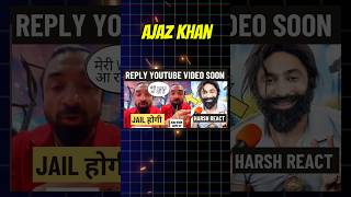 Ajaz Khan In JAIL?😳 #ajazkhan #harshbeniwal #youtuberoast #shorts