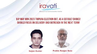 Tripura Election | Sajjan Kumar | Pratim Ranjan Bose