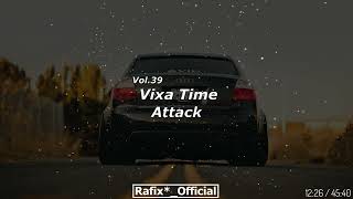 Vixa Time Attack! Vol 39 - Rafix*_Official