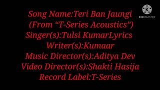 Song: Main teri ban jaungi female version lyrics (from kabir singh)