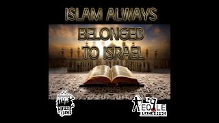 ISLAM ALWAYS BELONGED TO ISRAEL | AL MAHDI #muhammad #imammahdi #islamicmessiah