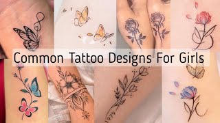 Common tattoo design collection for girls to try/ Stylish Common tattoo ideas