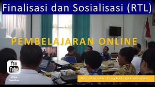 Pertemuan Finalisasi dan sosialisasi RTL | Rencana Tindak Lanjut