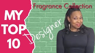 Top 10 Designer Fragrances I Can't Live Without | My Entire Collection Revealed | Perfume Declutter?