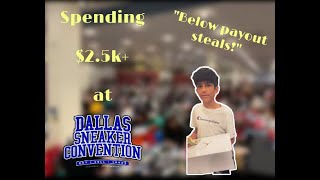 Cashing out over $2,500 at Dallas sneaker convention! "Crazy steals!"