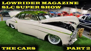 LOWRIDER MAGAZINE SUPER SHOW SALT LAKE CITY UTAH 2024 THE CARS PART 2