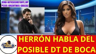 LA PARICULAR RESPUESTA DE MARIANO HERRÓN DE LA POSIBLE LLEGADA DE GAGO A BOCA