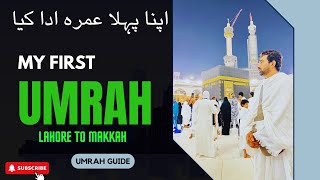 My first Umrah | Performing Umrah | Mecca Masjid Al haram | Umrah Guide