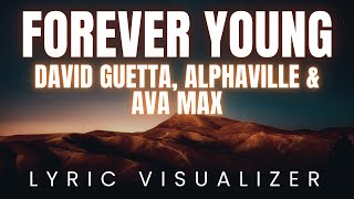 David Guetta, Alphaville & Ava Max - Forever Young | LYRIC VISUALIZER Version