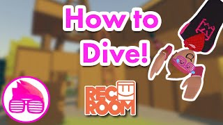 How to Dive In Rec Room!