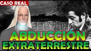 El camionero que fue abducido por extraterrestres .Dionisio Llanca.