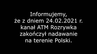 ATM Rozrywka - zakończenie nadawania (24/25.02.2021)