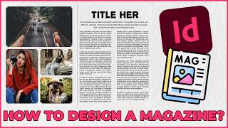 How to Design a Magazine? (Magazine Making with Adobe İndesign)