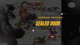 Sealed Door - [Extended] - Chrono Trigger