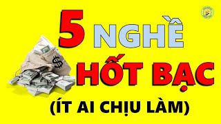 5 Nghề sẽ HỐT BẠC trong 10 Năm Tới ở Việt Nam (Ít Ai Chịu Làm)