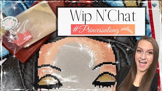 Wip N’Chat #princessalong Week 2 👑  Disaster clean up on Aisle 9, but the disaster is Me! 🤣