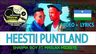 Sharmo Boy iyo Maslax Mideeye heestii Puntland Somali Lyrics