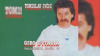 TOMISLAV IVČIĆ - SEI RIMASTA SOLA