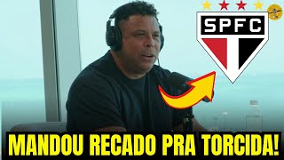 RONALDO ENVIA RECADO AO SÃO PAULO: APOIO DE PESO!   Notícias do SÃO PAULO FC!