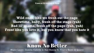 Know No Better (Bad Bunny Remix) [Letra] - Major Lazer, Camila Cabello, Travis Scott, Quavo