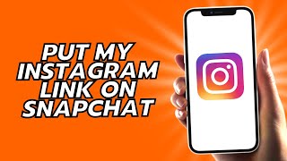 How To Put My Instagram Link On Snapchat