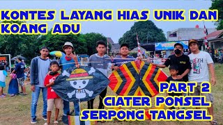 KONTES LAYANG HIAS UNIK DAN KOANG (PETENG) ADU CIATER PONSEL