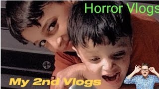 My 2nd Vlogs|| Adnan Vlogs|| Horror Vlogs || Adnan Na Umar Ko Daraya