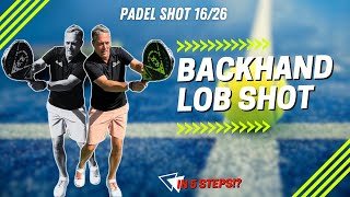 CRUSH the Backhand Lob Padel Shot