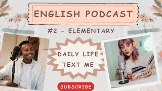 Elementary English for Daily Life - Text me (Podcast)