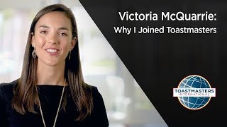 Victoria McQuarrie: Why I Joined Toastmasters