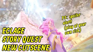 New Eclage Story Quest Cutscene (Spoiler Alert)