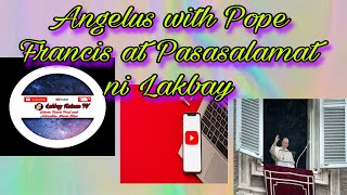 Angelus with Pope Francis at Pasasalamat ni Lakbay