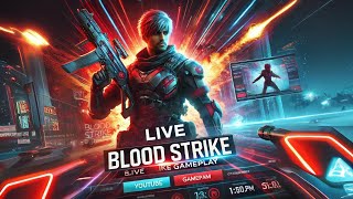 تجربة Blood Strike - بث مباشر مع تحديات وأكشن غير محدود!