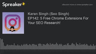 EP142: 5 Free Chrome Extensions For Your SEO Research!