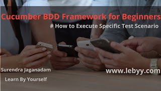 How to Execute Specific Test Scenario || Cucumber BDD Framework for Beginners