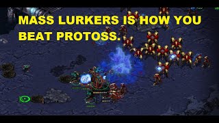 MASS LURKERS IS HOW YOU BEAT PROTOSS