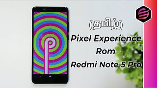 Pixel Experience Rom For Redmi Note 5 Pro - Overview & Installation (தமிழ்|Tamil)