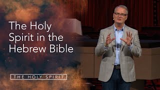 The Holy Spirit in the Hebrew Bible | Rev. Adam Hamilton | Church of the Resurrection