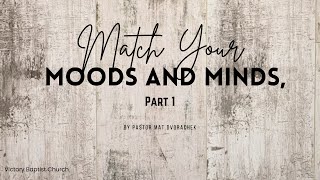 Match Your Moods and Minds: Part 1 - (Sunday Morning - 2/25/2024)