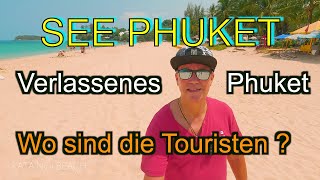 Verlassenes Phuket 🌴☀️  April 2023