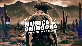 Musica Chingona Para Pistear y Chillar - Ramon Ayala, Invasores y muchos mas