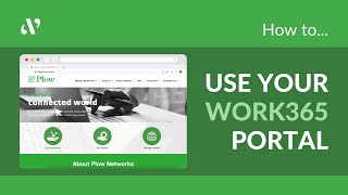 How to Use Your Work365 Portal