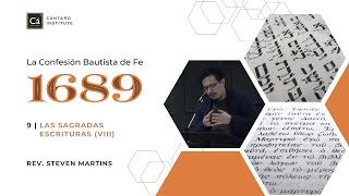 La Confesión Bautista de Fe (1689): Las Sagradas Escrituras (VIII) - Steven R. Martins