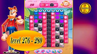 candy crush saga  way to the end 🏆 level 276 to level 280 🏆