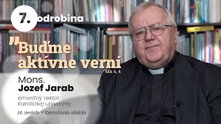 Odrobina 07 – Buďme aktívne verní – Mons. Jozef Jarab