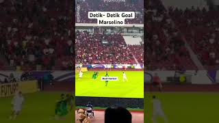 DETIK-DETIK GOAL MARSELINO KE GAWANG ARAB SAUDI